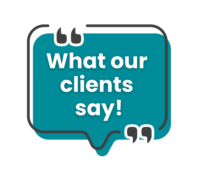 Speech bubble graphic with the text "What our clients say!" in bold.
